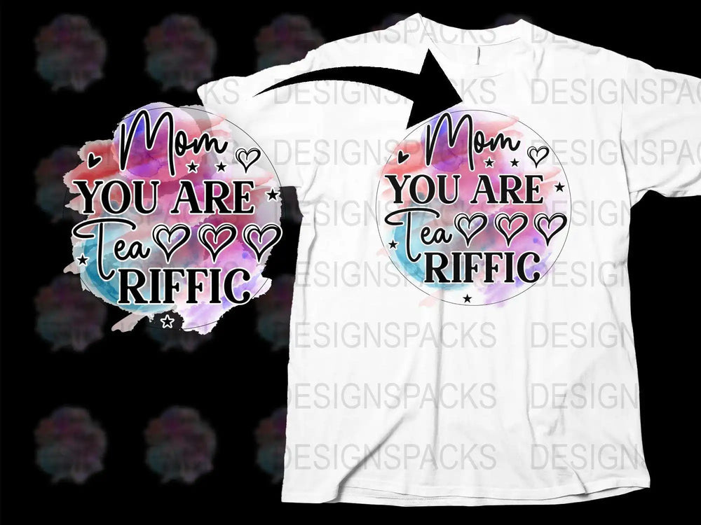 'Mom You Are Tea-riffic' T-Shirt, Cute Mother's Day Gift, Colorful Heart Design, White Tee