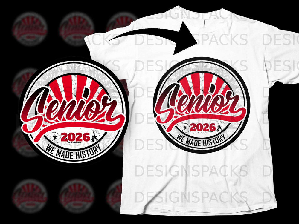 Senior 2026 We Made History design on a white t-shirt.