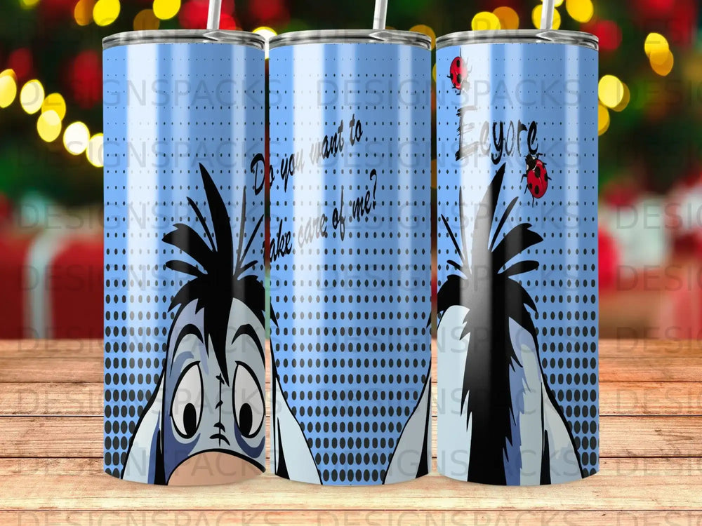 Eeyore character on a blue dotted tumbler with text "Do you want to take care of me?"