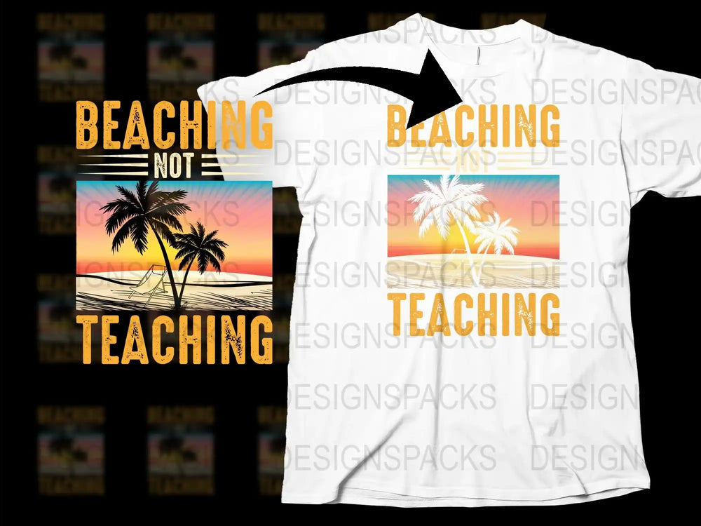 Beaching Not Teaching T-Shirt, Funny Beach Sunset Palm Tree Graphic Tee for Teachers