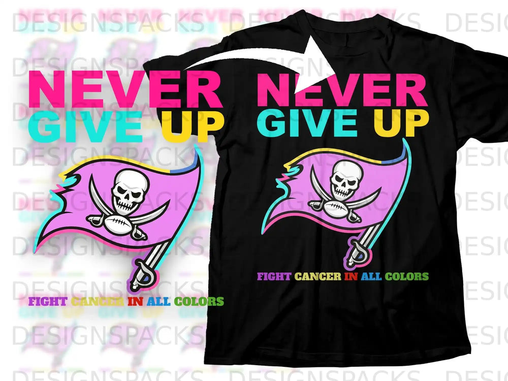 Never Give Up Fight Cancer In All Colors product type