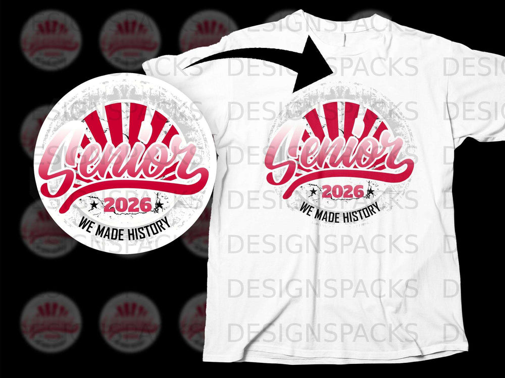 Senior 2026 We Made History graphic on white t-shirt.