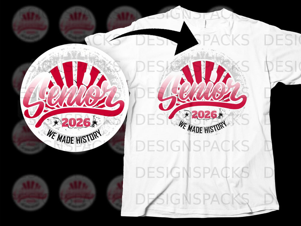 Senior 2026 We Made History graphic on white t-shirt.