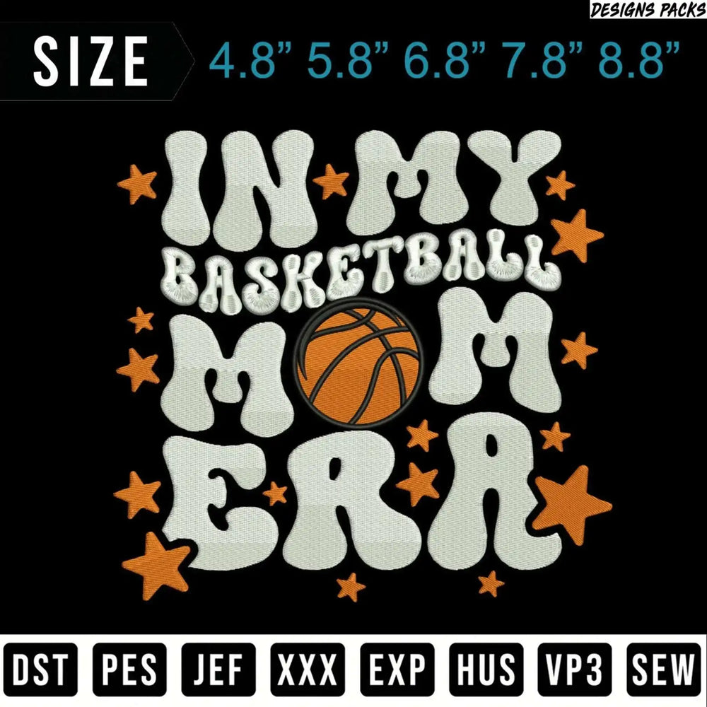 Embroidery design for "In My Basketball Mom Era" with basketball graphic.