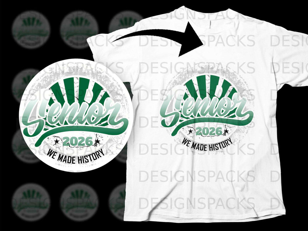 Senior 2026 We Made History graphic on white t-shirt