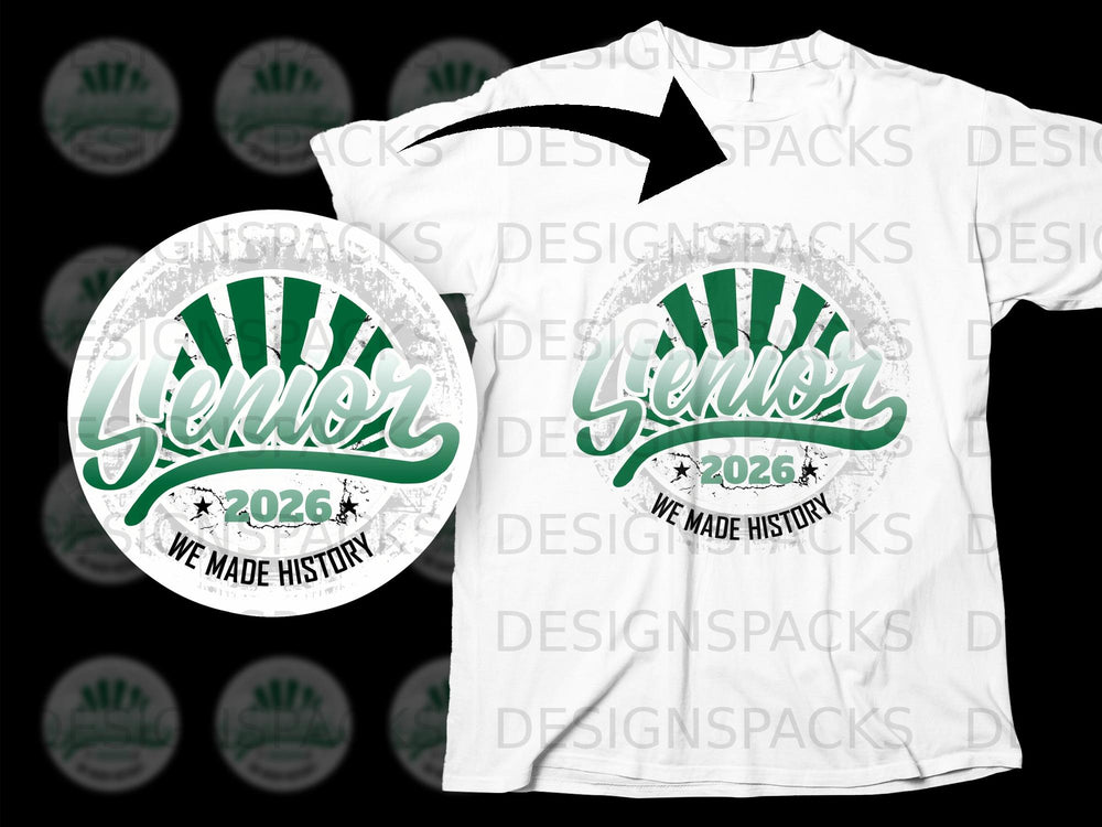 Senior 2026 We Made History graphic on white t-shirt