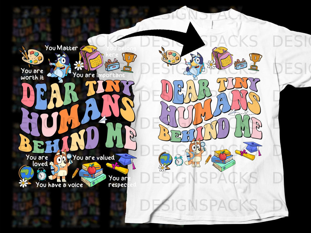 T-shirt graphic with "Dear Tiny Humans Behind Me" and cartoon dogs.