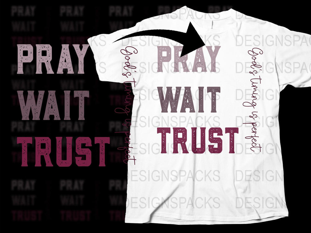 Pray Wait Trust T-Shirt, Inspirational Christian Faith Tee, Spiritual Comfortable Cotton Shirt, Unisex Adult Religious Apparel