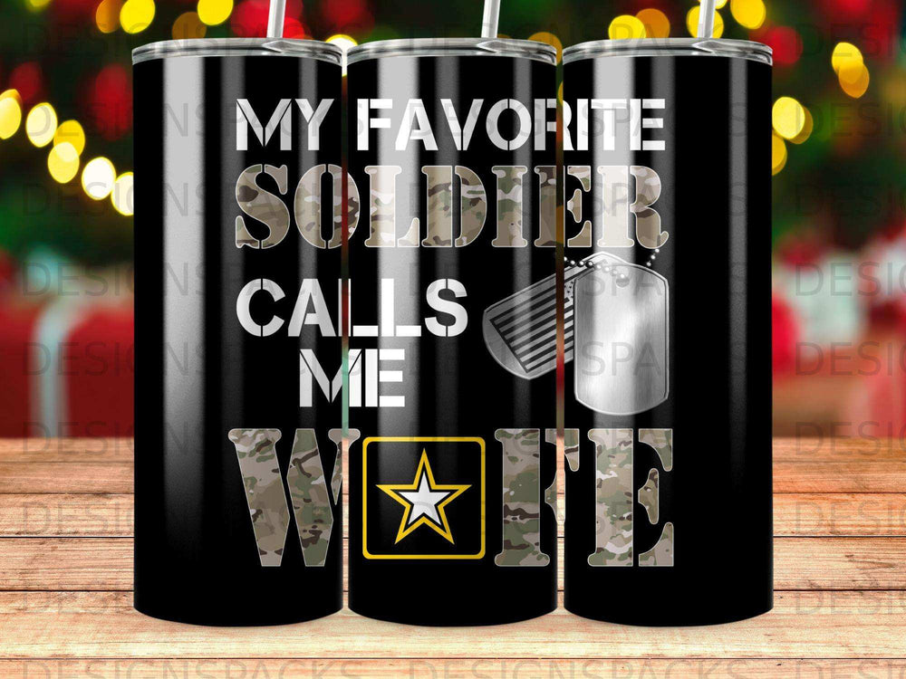 Black tumbler with "My Favorite Soldier Calls Me Wife" in white and camouflage.