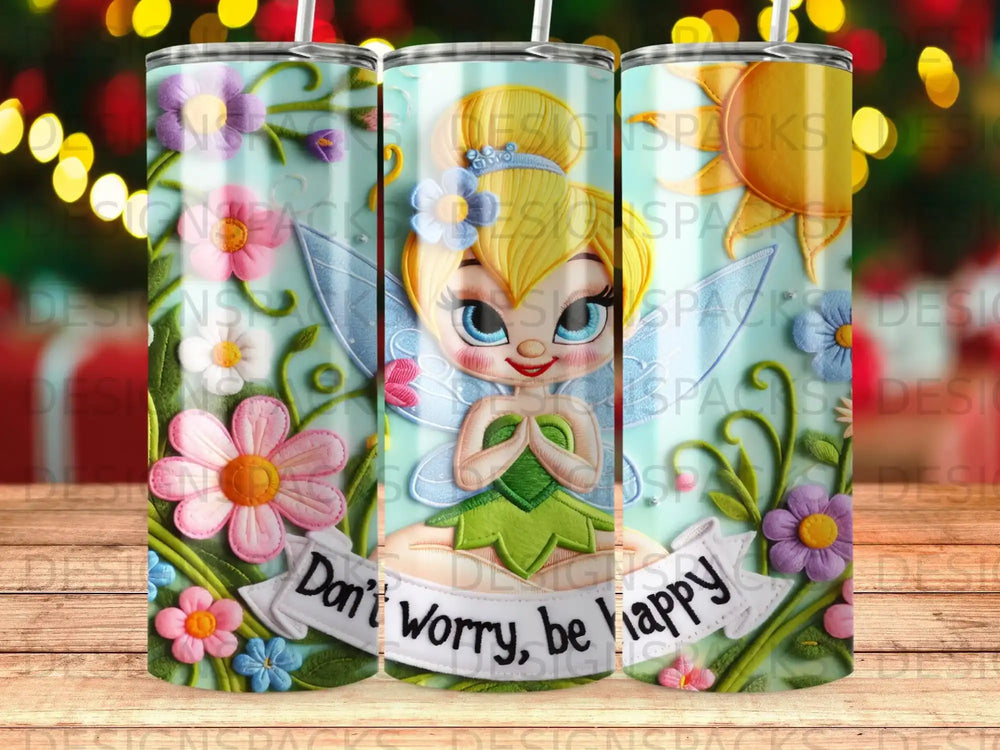 Fairy with wings and flowers, "Don't worry, be happy" text.