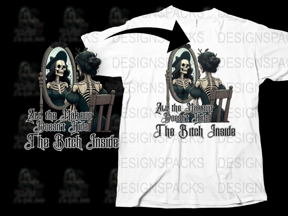 Gothic Skeleton T-Shirt, Mirror Reflection Design, 'The Makeup Doesn't Hide The Bitch Inside' Tee