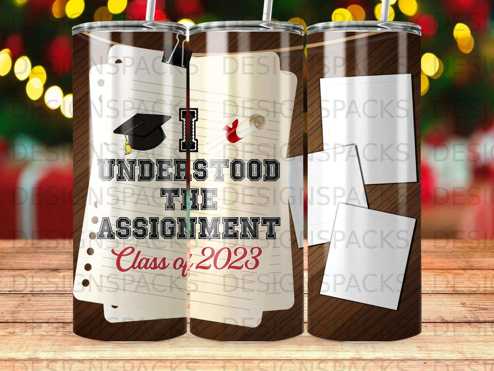 Tumbler with "Understood Assignment Class of 2023" text and graduation cap design.