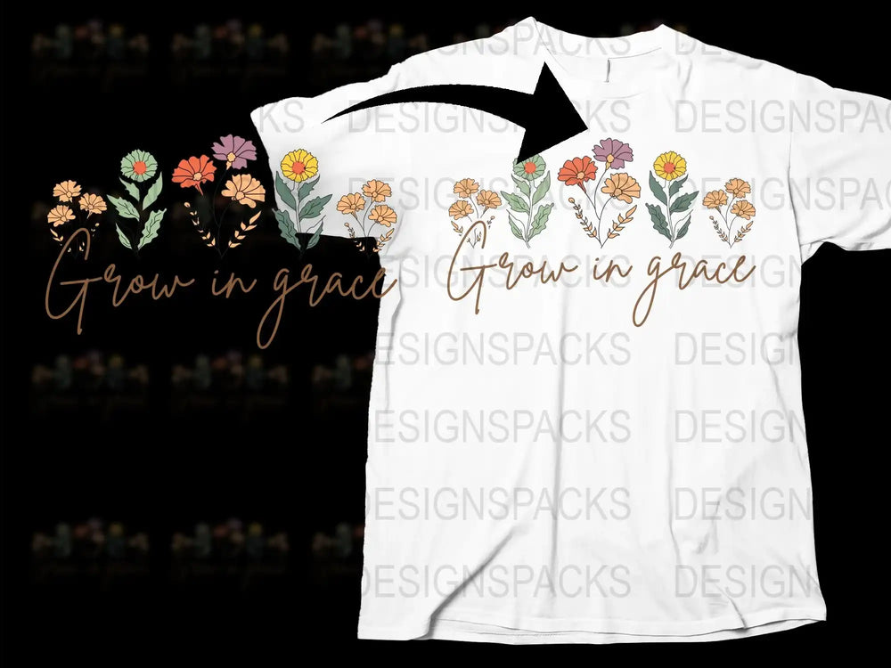 Grow in Grace Floral T-Shirt, Inspirational Quote Tee, Colorful Flowers Print, Women's Fashion Top, Casual Wear, Gift Idea