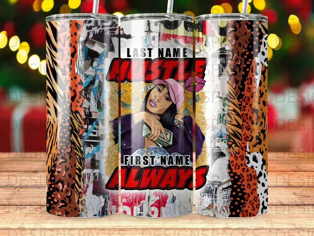 Tumbler with "Last Name Hustle, First Name Always" text and tiger, leopard print.