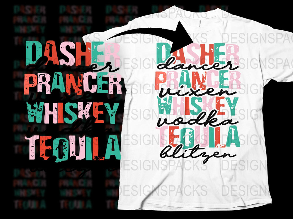 Funny Christmas T-Shirt, Dasher Dancer Prancer Whiskey Vodka, Holiday Tee, Reindeer Names, Unisex Party Shirt, Gift Idea