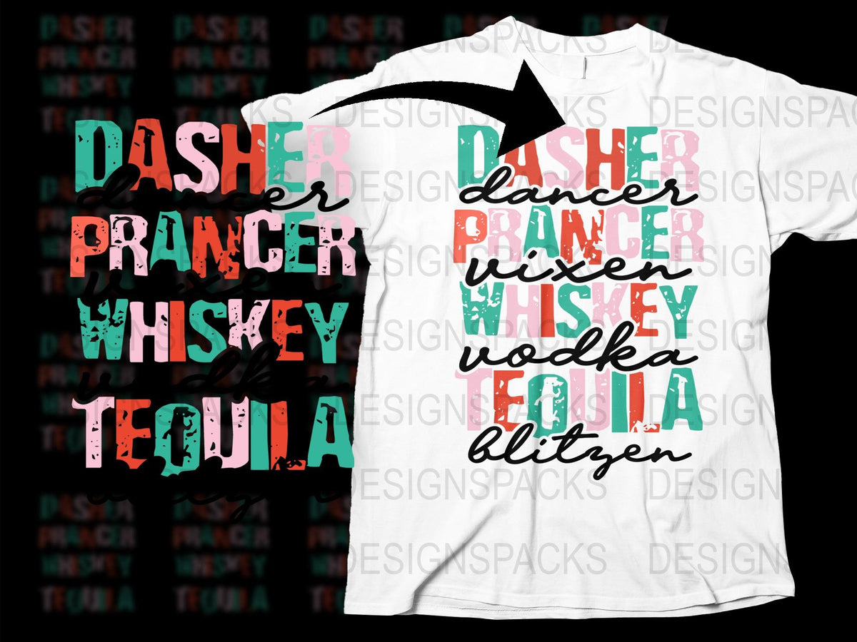 Funny Christmas T-Shirt, Dasher Dancer Prancer Whiskey Vodka, Holiday Tee, Reindeer Names, Unisex Party Shirt, Gift Idea
