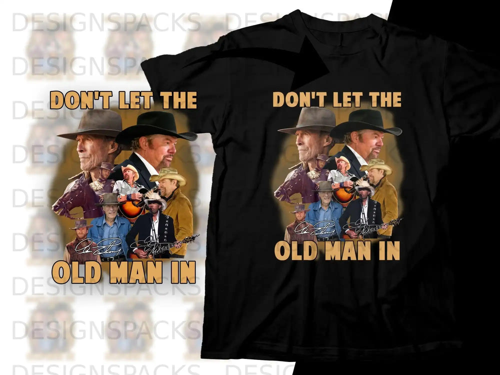 T-shirt with collage of men and text "Don't Let the Old Man In".