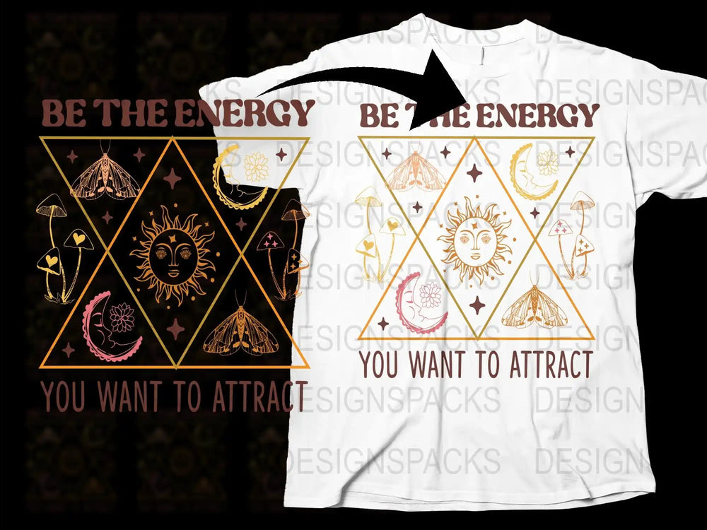Be the Energy You Want to Attract T-Shirt, Sun and Moon Mystic Symbols, Unisex Graphic Tee, Spiritual Casual Wear, Gift Idea