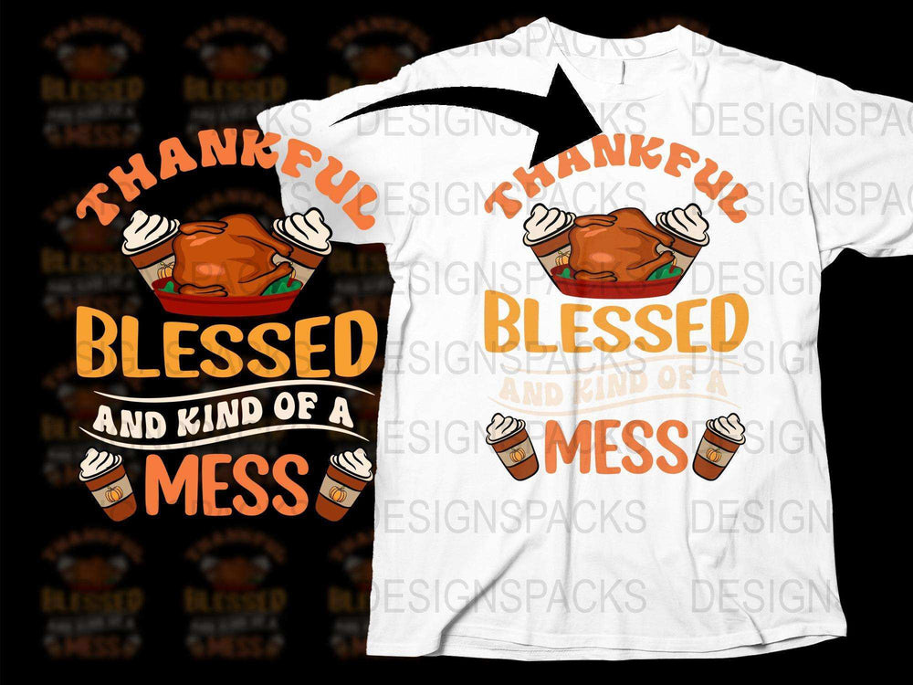Thankful Blessed Kind of a Mess T-Shirt, Thanksgiving Graphic Tee, Funny Fall Shirt, Pumpkin Design Shirt, Casual Holiday Apparel