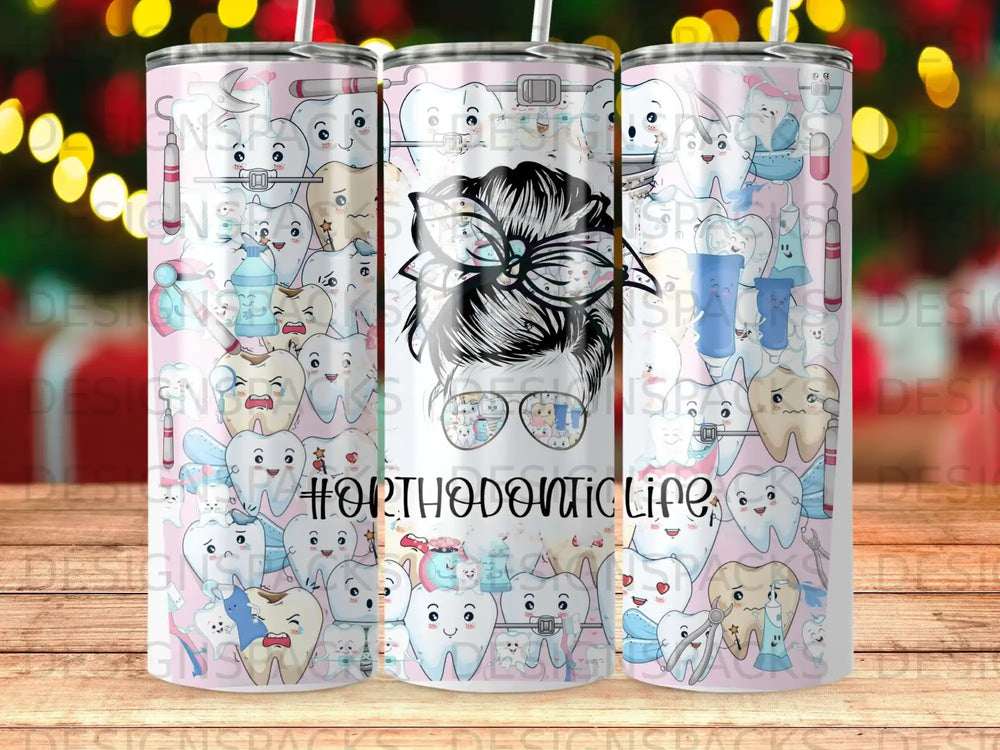 Tumbler with cartoon teeth and #OrthodonticLife pattern.
