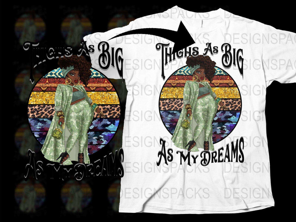 African Inspired T-Shirt, Big Dreams Bold Thighs Quote, Colorful Graphic Tee, Women's Fashion Top