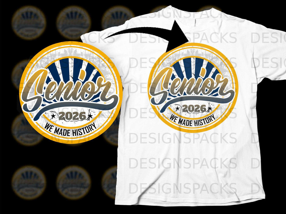 Senior class of 2026 we made history graphic on a white t-shirt.