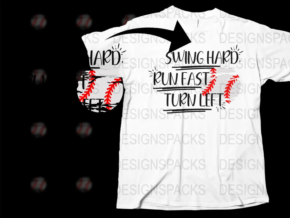 Swing Hard Run Fast Turn Left Baseball T-Shirt, Softball Tee, Sports Quote Graphic, Unisex Adult Clothing