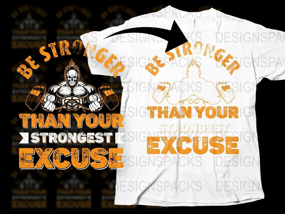 Be Stronger Than Your Strongest Excuse T-Shirt, Motivational Workout Tee, Fitness Apparel, Gym Shirt, Inspirational Quote Clothing