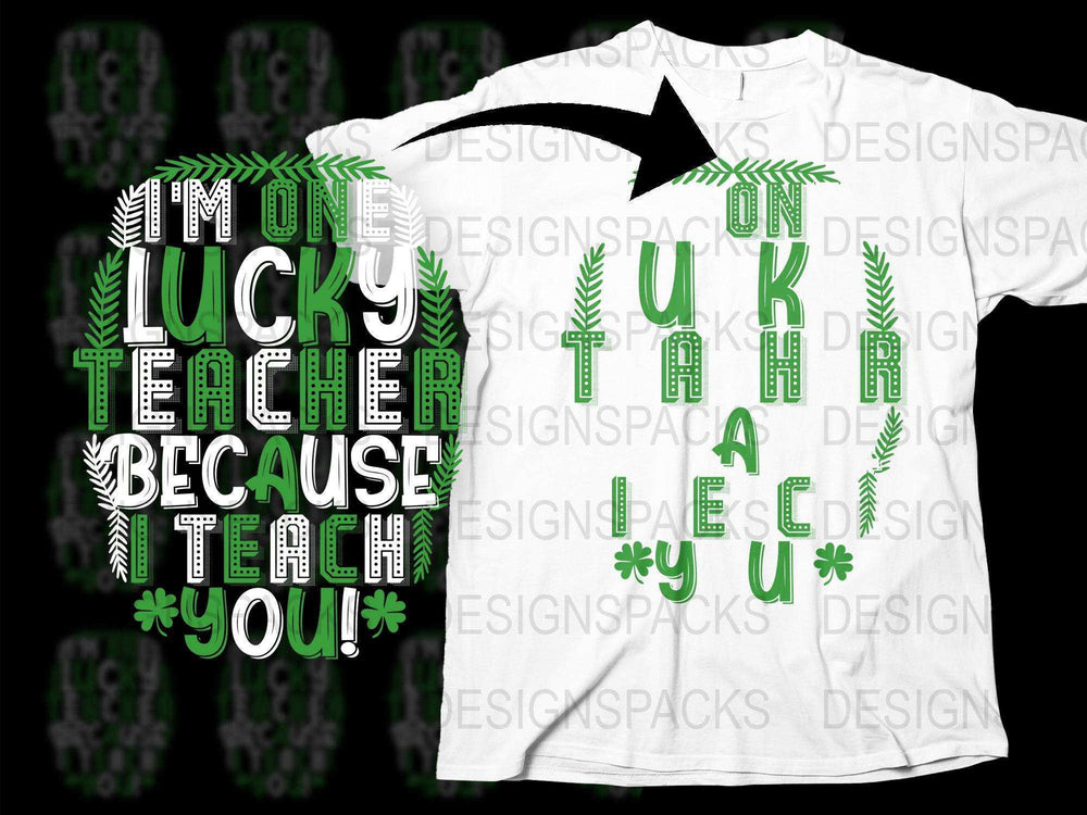 Lucky Teacher T-Shirt, I Teach You Graphic Tee, Green White Typography, Education Appreciation Gift, Unisex Clothing