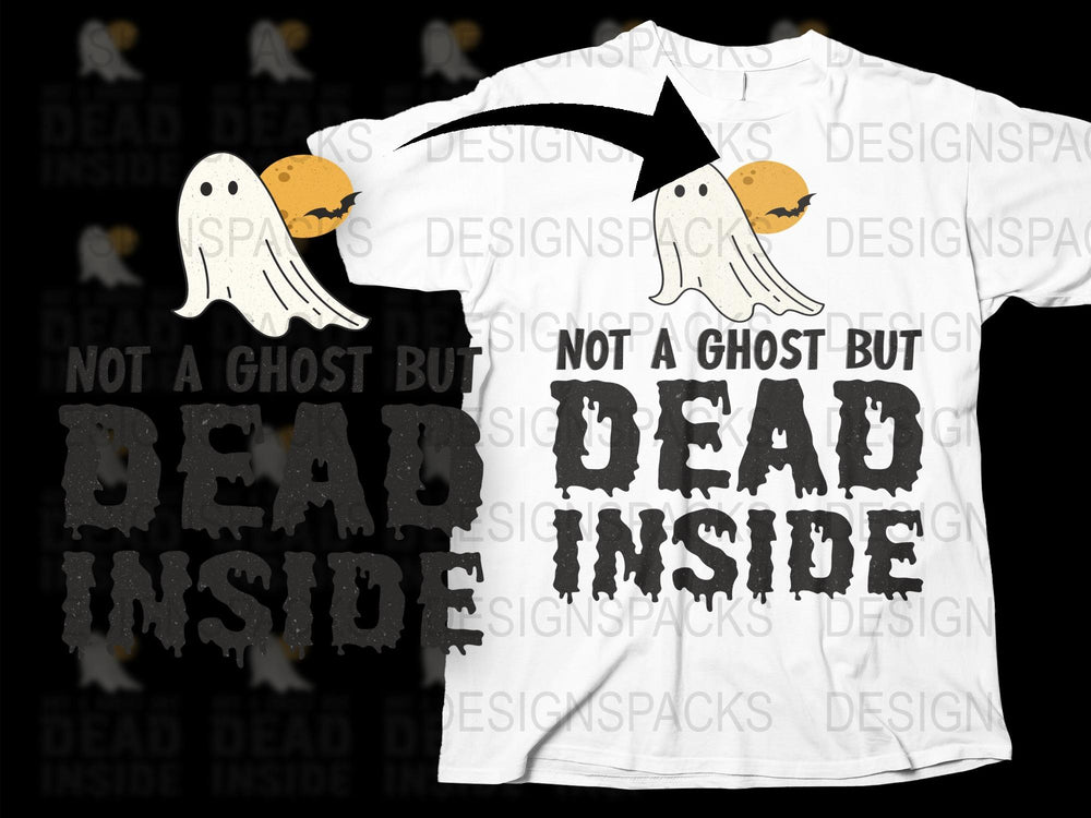 Funny Ghost T-Shirt 'Not a Ghost But Dead Inside' Halloween Tee, Unisex Ghost Graphic Shirt, Casual Spooky Apparel, Gift Idea