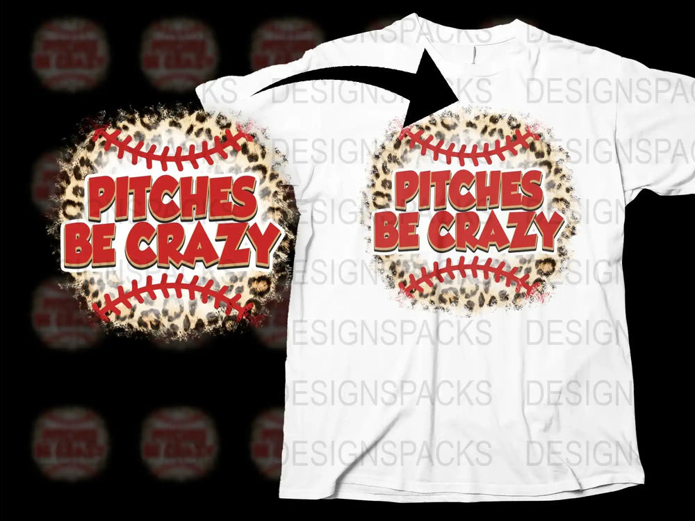 Pitches Be Crazy T-Shirt, Baseball Softball Funny Quote Tee, Casual Sports Apparel for Men and Women