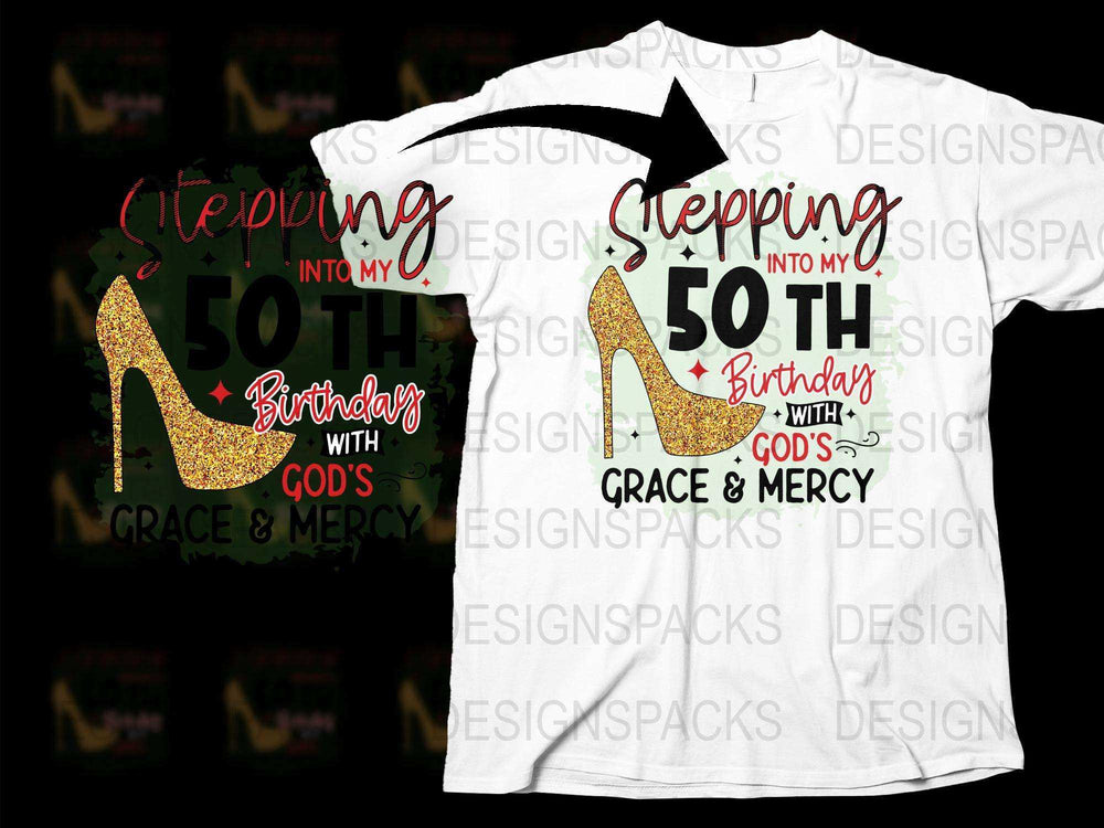Stepping Into My 50th Birthday T-Shirt, Gold Glitter Heels, Christian Theme, Women's Party Shirt