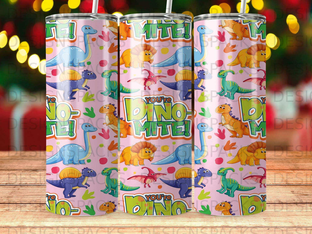 Pink tumbler with dinosaurs and "You're Dino-Mite!" text.