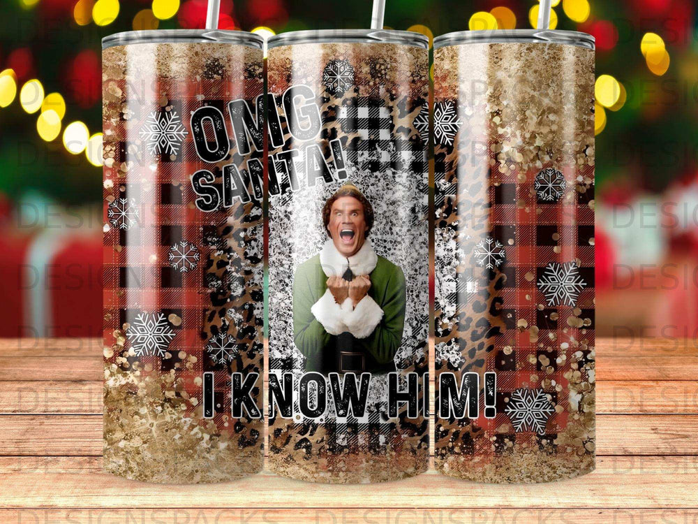 Buddy the Elf saying "OMG Santa! I KNOW HIM!" on a tumbler.