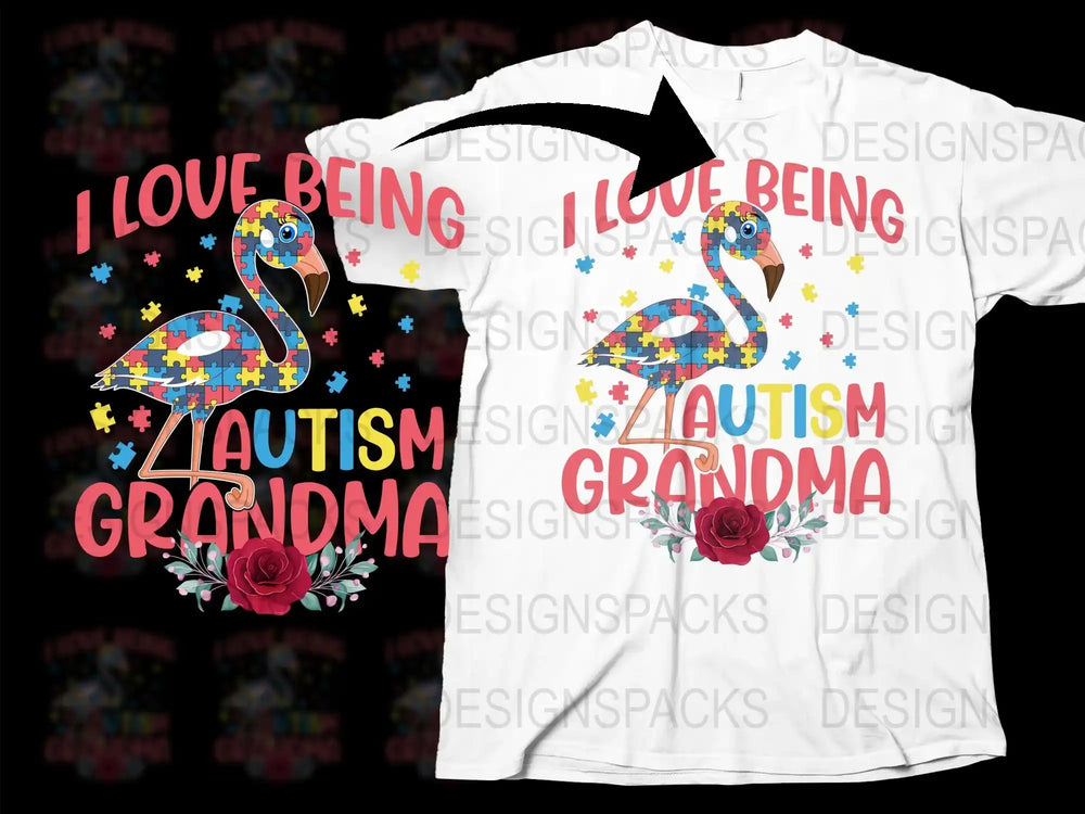 Autism Awareness T-Shirt, I Love Being Autism Grandma, Flamingo Graphic Tee, Colorful Support Shirt