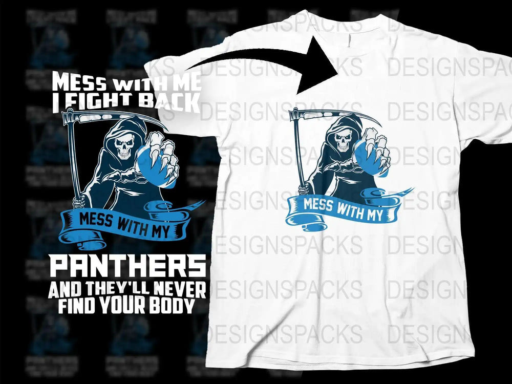Grim Reaper T-Shirt, Funny Skeleton Graphic Tee, Mess With My Panthers, Cool Dark Humor Shirt