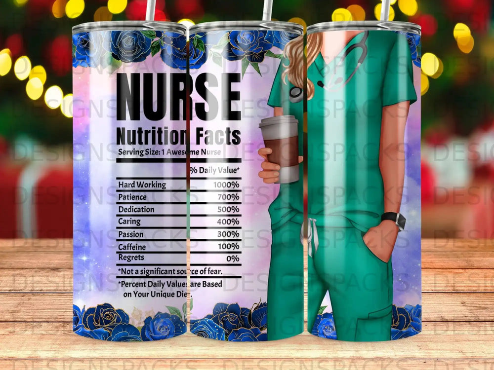 Nurse nutrition facts tumbler with percentages for dedication and caffeine.