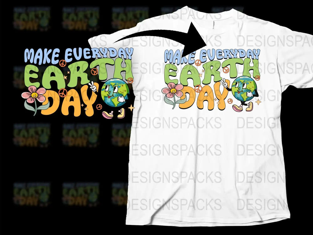 Make Everyday Earth Day T-Shirt, Eco-Friendly Graphic Tee, Environmental Awareness Apparel, Unisex Clothing Design