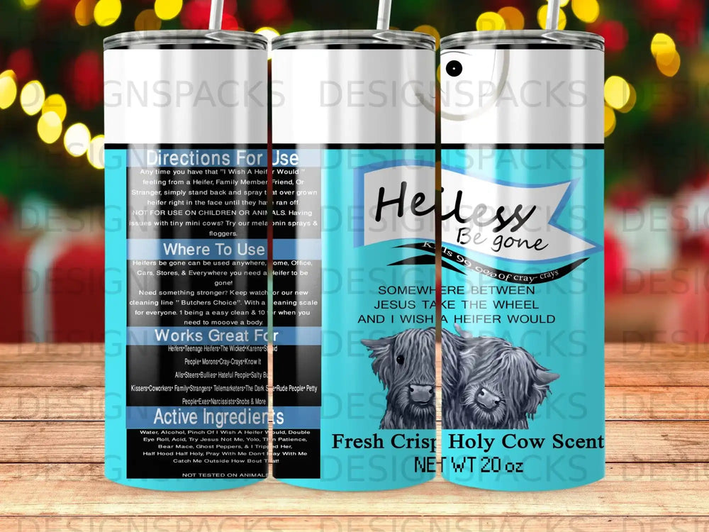 Heifer be gone spray with Jesus take the wheel text and cow graphic.
