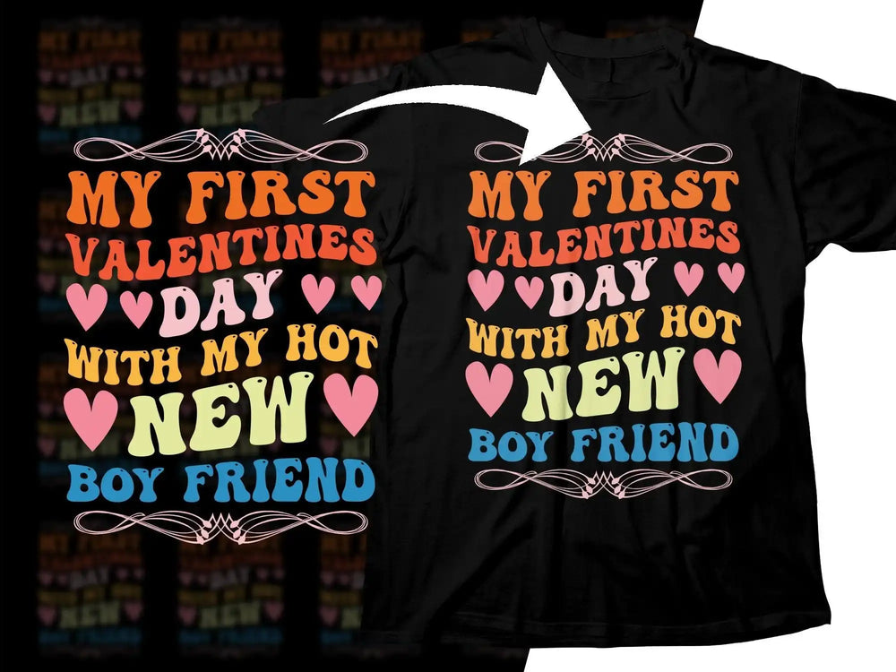 My First Valentines Day with My Hot New Boyfriend t-shirt design, colorful hearts, print-ready SVG/PNG