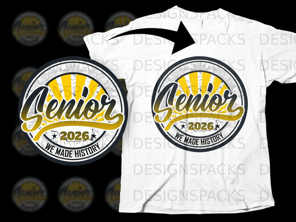 Senior 2026 Class of We Made History graphic on white t-shirt.