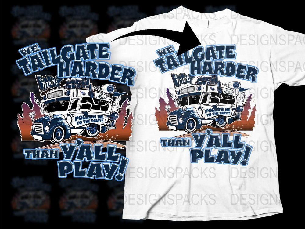 Tailgate Harder Than Y'all Play T-Shirt, Football Fan Shirt, Sports Tailgating Tee, Unique Graphic Design, Unisex Apparel
