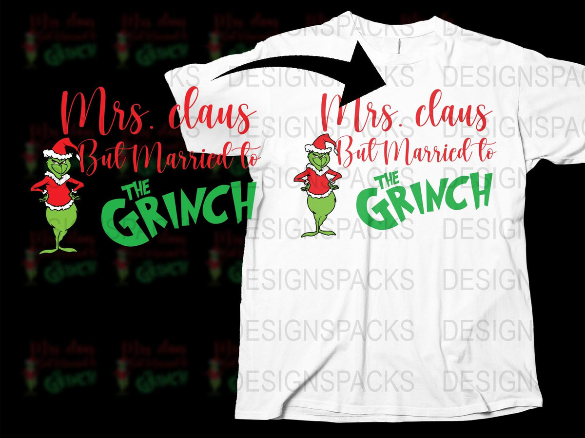 Mrs Claus But Married to The Grinch T-Shirt, Funny Christmas Holiday Tee, Couples Matching Shirts, Festive Winter Apparel, Gift Idea