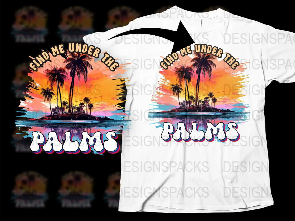 Catch Me Under the Palms T-Shirt, Tropical Sunset Graphic Tee, Beach Palm Trees Design Shirt