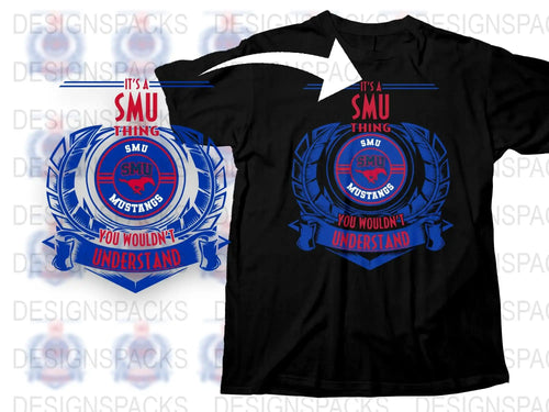 SMU Mustangs T-Shirt, It's a SMU Thing You Wouldn't Understand, College Fan Gear, Sports Apparel, Graphic Tee for Alumni