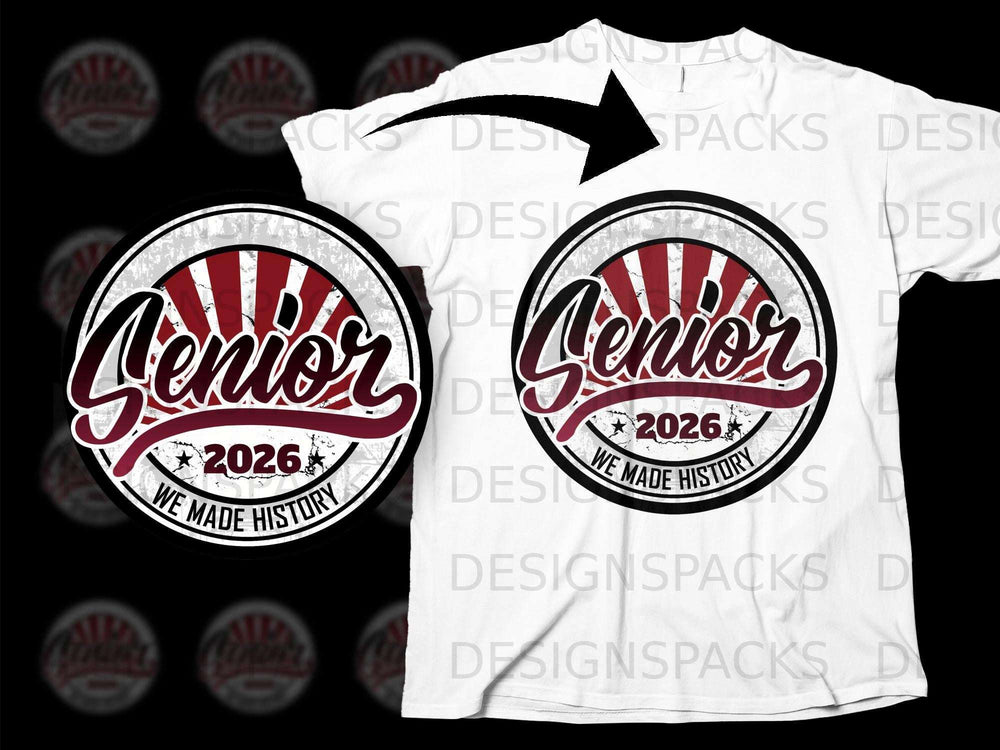 Seniors 2026 we made history graphic on a white t-shirt.