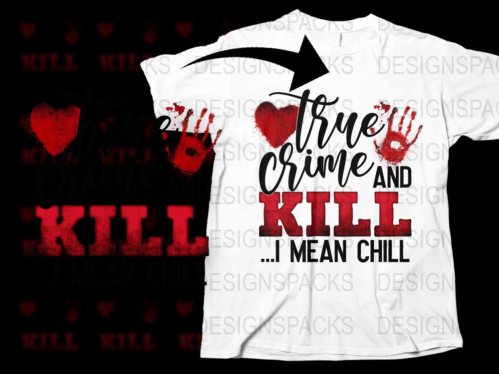 True Crime and Chill T-Shirt, Horror Fan Gift, Red Handprint Graphic Tee, Unisex Casual Shirt