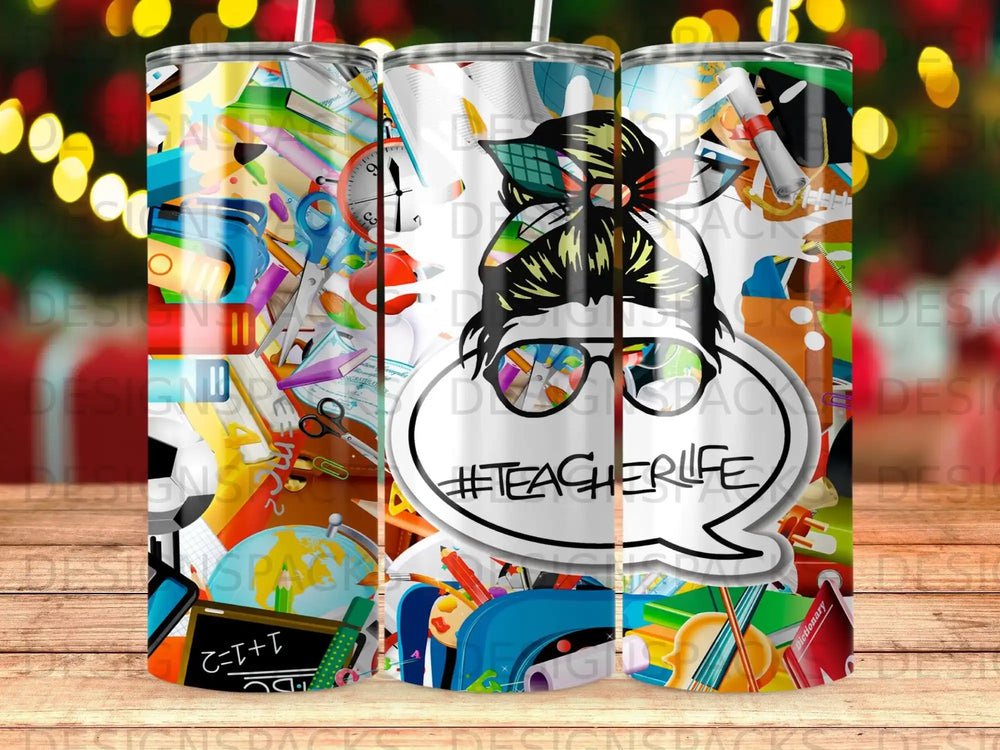 Tumbler with a collage of school supplies and "#TeacherLife" text in a speech bubble.
