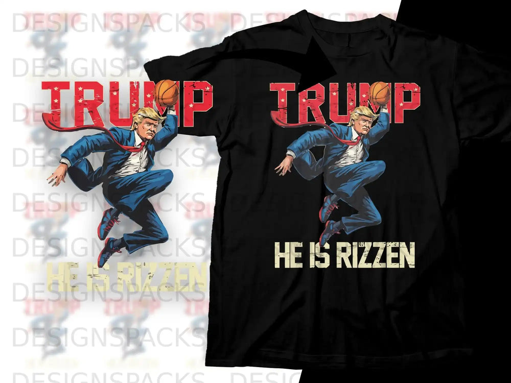 T-shirt featuring Donald Trump jumping, with "TRUMP" and "HE IS RIZZEN" text.