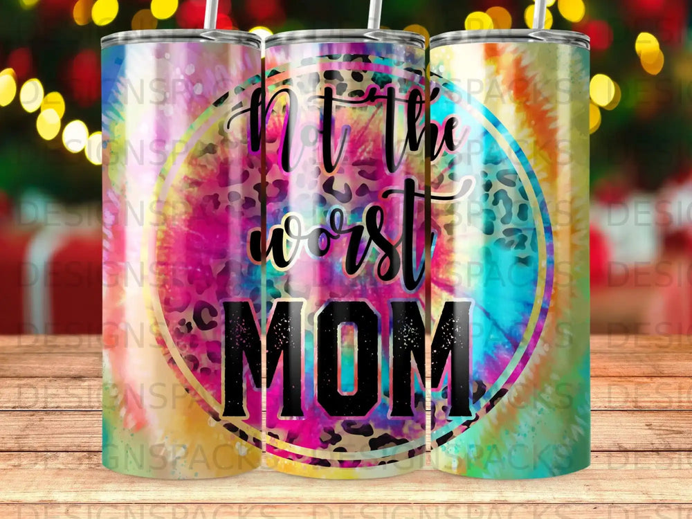 Tie-dye tumbler with "Not the worst MOM" text.